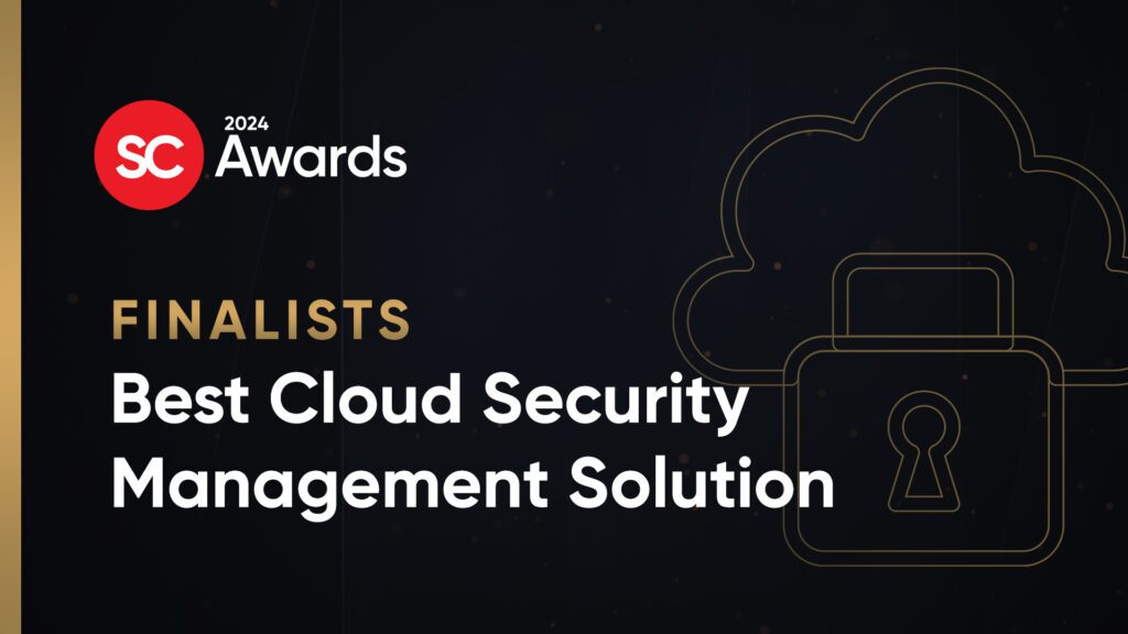 Sc Awards Finalists: Best Cloud Security Management Solution