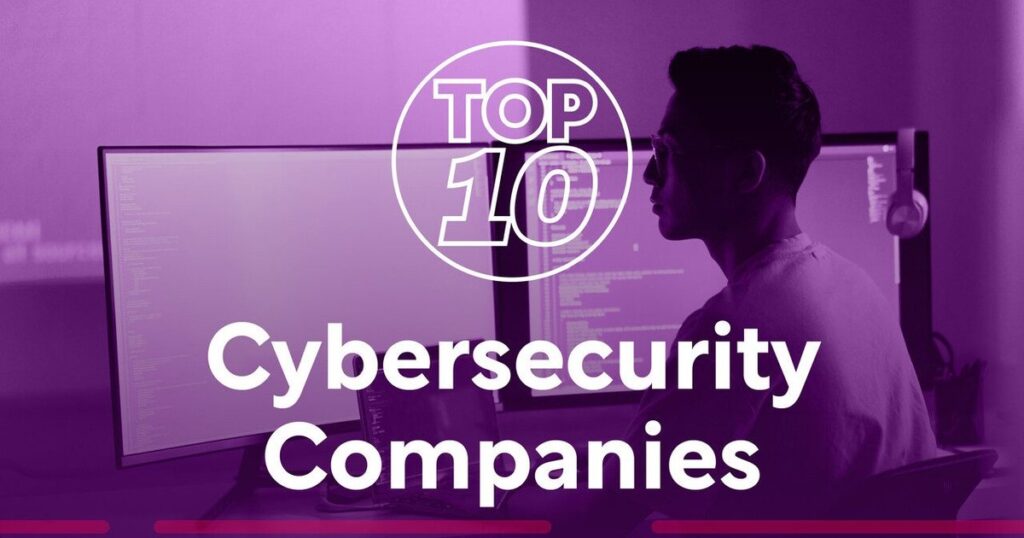 Top 10: Cybersecurity Companies | Technology Magazine