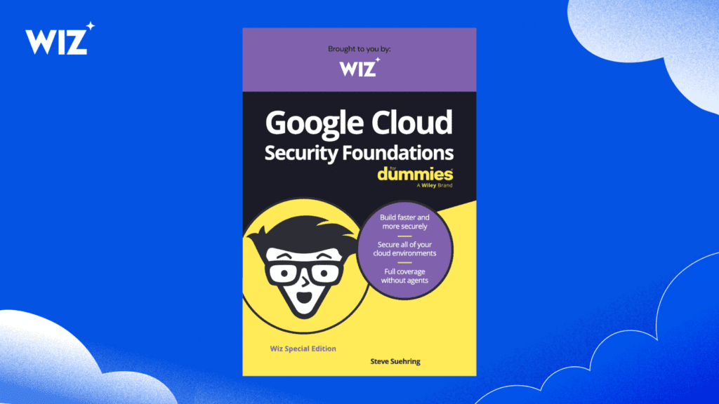 “google Cloud Security Foundations For Dummies” By Wiz