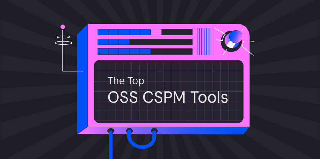 Top 9 Oss Cspm Tools To Consider